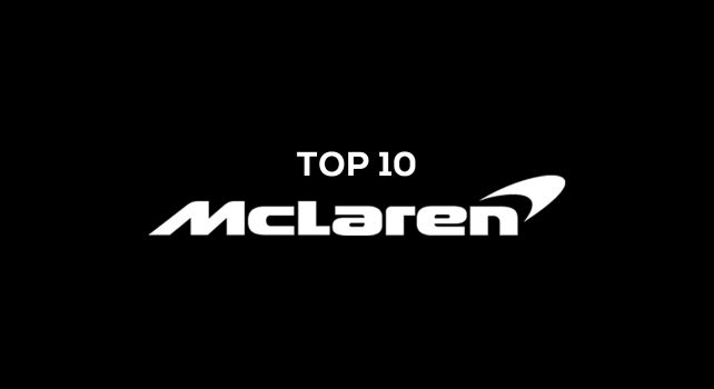 McLaren : Découvrez le top 10 des meilleures voitures de la marque Britannique